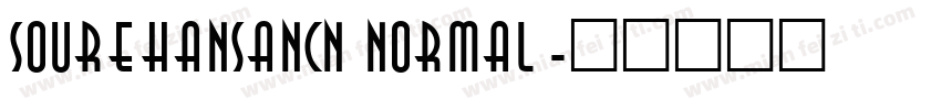 sourehansancn normal字体转换
